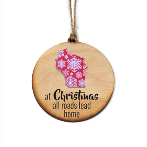 "At Christmas All Roads Lead Home" Christmas Ornament - WW001 - Driftless Studios