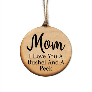 "Mom, I Love You a Bushel and a Peck" Christmas Ornament - WW027 - Driftless Studios