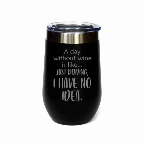 A Day Without Wine Drink Mugs & Glasses from Driftless Studios