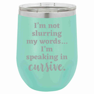 "Speaking in Cursive" 12 oz Wine Mug - Driftless Studios