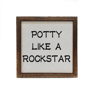 "Potty Like A Rockstar" 6x6 Sign - BW061