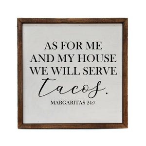 "As For Me And My House We Will Serve Tacos" 10x10 Wall Art Sign - CW025