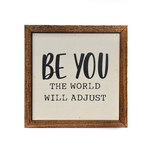 "Be You" 6x6 Wall Art Sign - BW004 - Driftless Studios