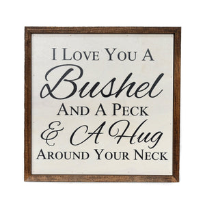 "I Love You a Bushel" 10x10 Wall Art Sign - CW002 - Driftless Studios