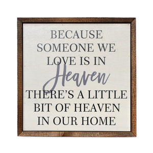 "Someone We Love Is In Heaven" 10x10 Wall Art Sign - CW012 - Driftless Studios