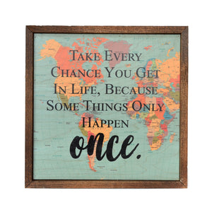 "Take Every Chance you Get" 10x10 Passport Sign - CW014 - Driftless Studios