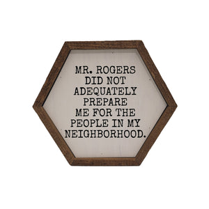 "Mr. Rogers Neighborhood" 8x7 Hexagon Sign - EW002