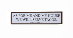 "We Will Serve Tacos" 24x6 Wall Art Sign - FW004
