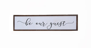 "Be Our Guest" 24x6 Wall Art Sign - FW006