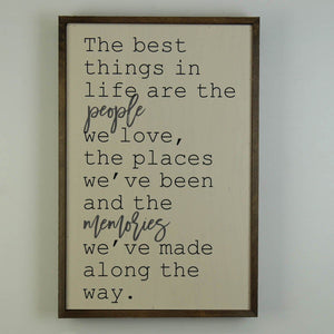 The Best Things In Life; 12x18 Wall Art Sign - GW009 - Driftless Studios