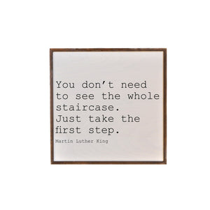 "You Don't Need To See The Whole Staircase" 16X16 Wall Art Sign - JW004