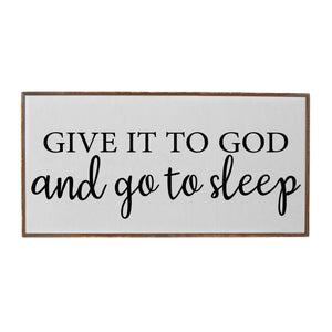 "Give It To God And Go To Sleep" Wood Sign - PW007 - Driftless Studios