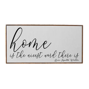 "Home is the Nicest Word There is Sign" Wood Sign - PW010 - Driftless Studios