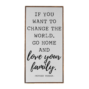 "Go Home And Love Your Family" Vertical Wood Sign PW012 - Driftless Studios