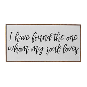 "I Have Found The One Whom My Soul Loves" Wood Sign - PW015 - Driftless Studios