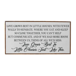 "Love Grows Best in Little Houses" Horizontal Wood Sign - PW026
