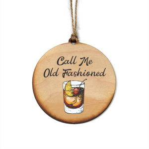 "Call Me Old Fashioned" Christmas Ornament - WW059