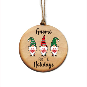 "Gnome for the Holidays" Christmas Ornament - WW071