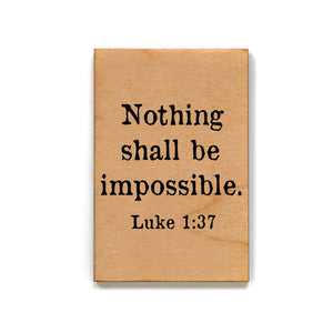 Nothing shall be impossible Magnet - XM034 - Driftless Studios