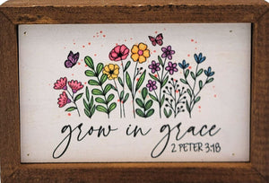 Grow in grace Bible verse 4"x6" Wood Sign - AW067