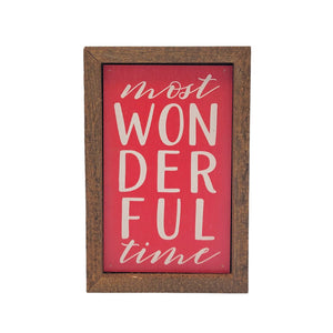 Most Wonderful Time Holiday Decor 4"x6" Wood Sign - AW078