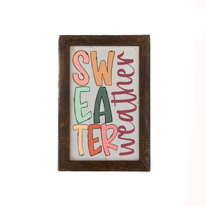 Sweater Weather 4"x6" Wood Sign - AW097