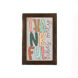 Thankful Vibes Only 4"x6" Wood Sign - AW099