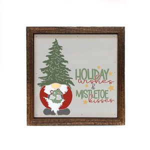 Holiday wishes & Mistletoe Kisses 6x6 Sign Wall Art Sign- BW123