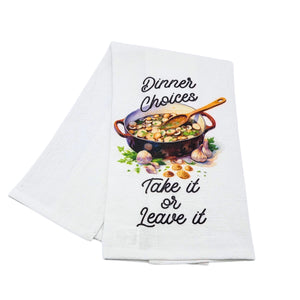 "Dinner Choices" Tea Towel - CLT037