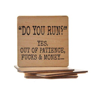 Do You Run? Yes. Funny Coaster- COA126