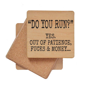 Do You Run? Yes. Funny Coaster- COA126