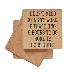 I Don't Mind Going To Work Funny Coaster - COA131