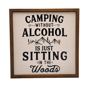 "Camping without Alcohol" 10x10 Wall Art Sign - CW106