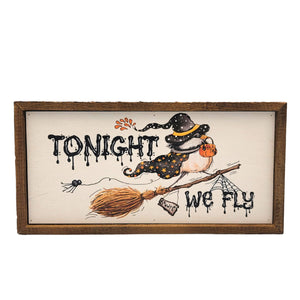 Tonight We Fly 12x6 Wall Art Sign - DW051