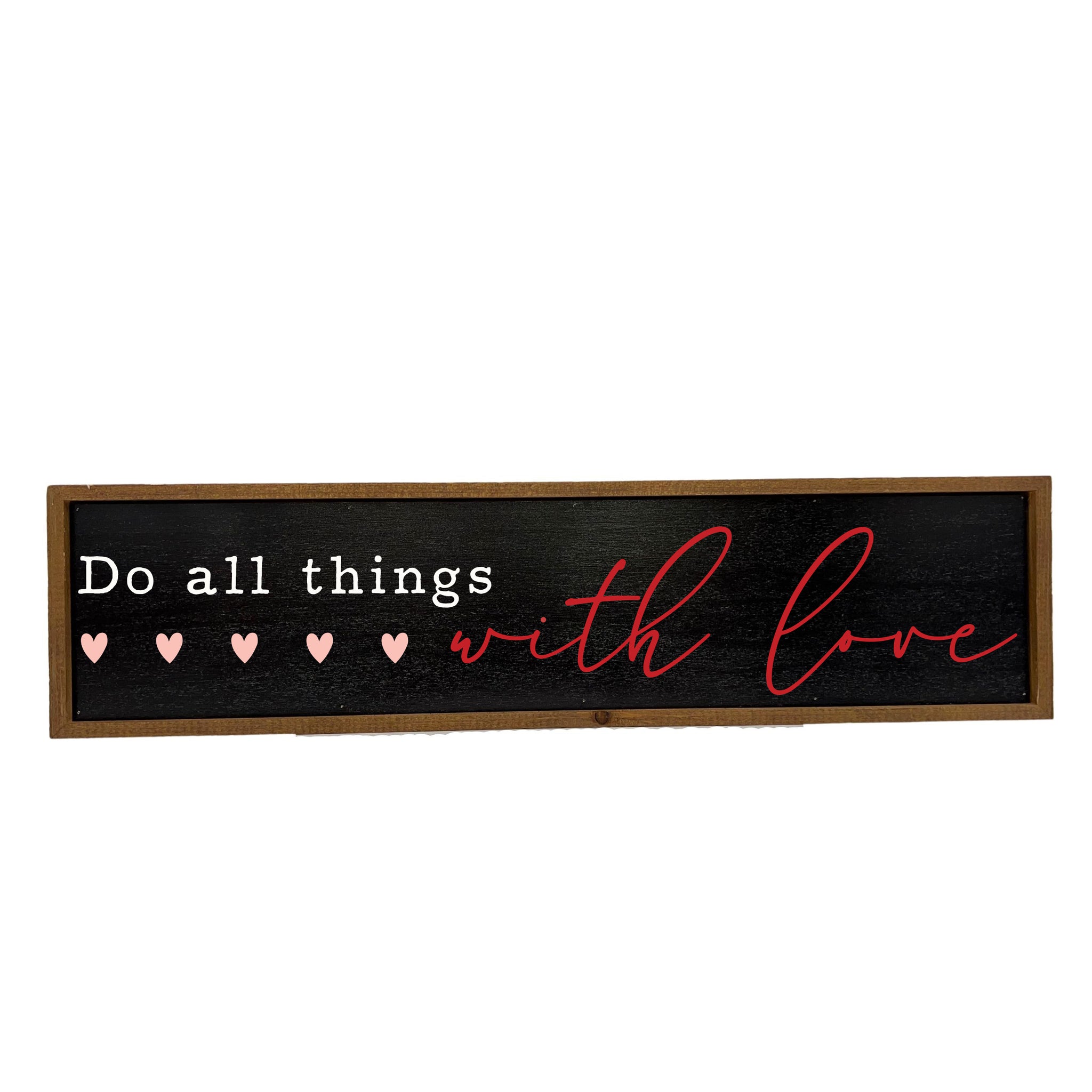 "Do All Things With Love" 24x6 Wall Art Sign - FW052
