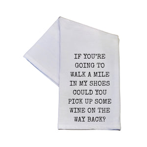 Walk A Mile In My Shoes Wine Tea Towels -  TWL141