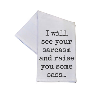 Raise You Some Sass Cotton Tea Towels With Funny Sayings -  TWL152