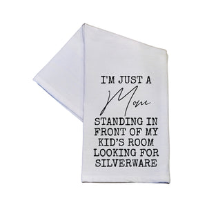 I'm Just A Mom Standing Mothers Day Tea Towel - Gift For Mom -  TWL160