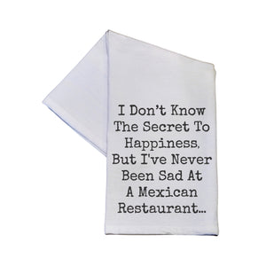 Been Sad At A Mexican Restaurant Tea Towels With Sayings -  TWL165
