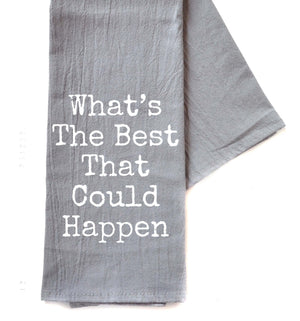 What's The Best That Could Gray Motivational Tea Towels 2025 -  TWL167