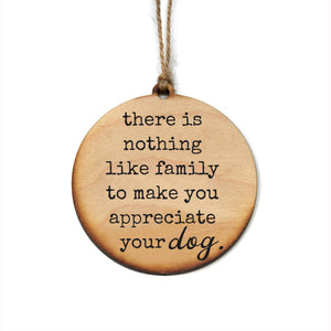 Appreciate Your Dog Funny Family Christmas Ornaments - WW138