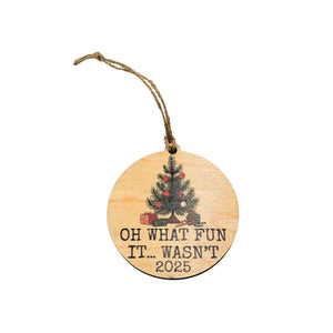 Oh What Fun It... Wasn't Holiday Ornaments - Christmas 2025 - WW152