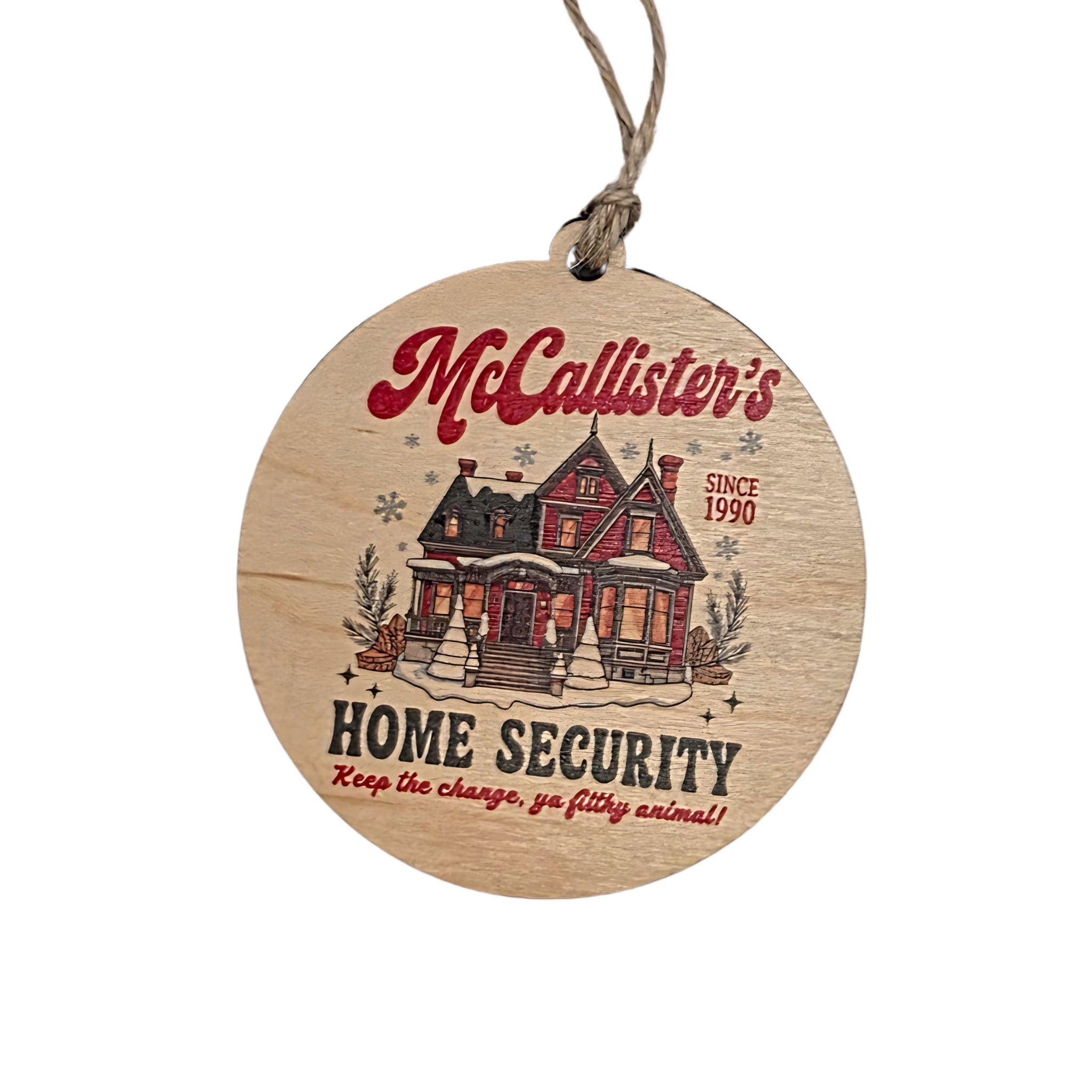 Keep The Change Ya Filthy Animal Funny Christmas Ornament - WW165