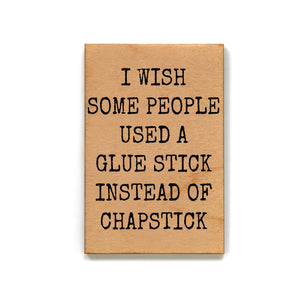 I Wish Some People Funny Office Gift - Wooden Magnet - XM111