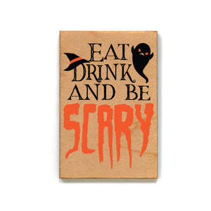 Eat Drink And Be Scary Halloween Décor Magnets - Magnet - XM120