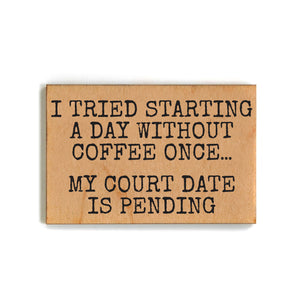 A Day Without Coffee Once Funny Small Gift Magnets - XM147