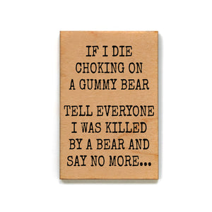 I Was Killed By A Bear Funny Fridge Magnets - XM150