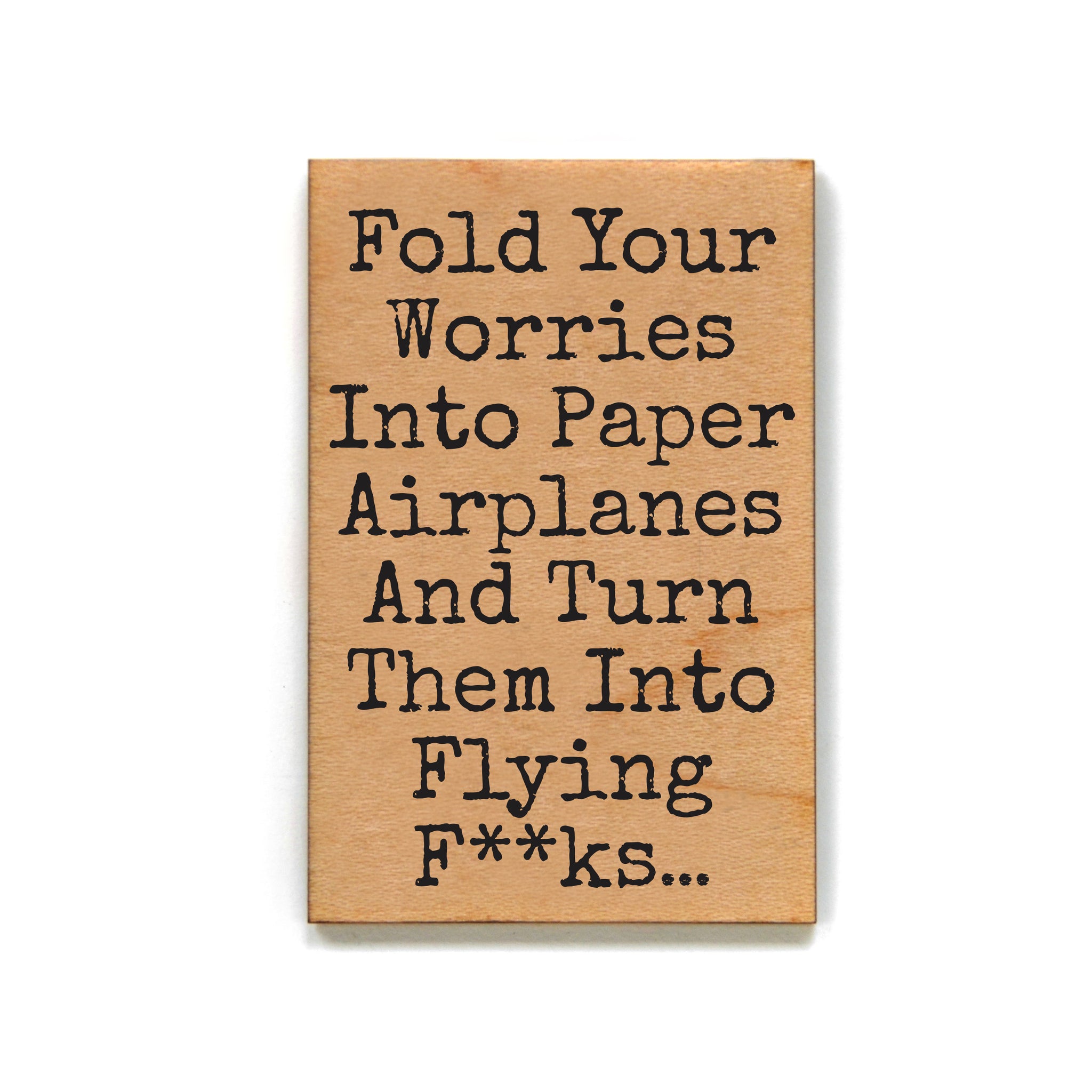 Fold Your Worries Into Paper Airplanes Funny Magnets - XM196