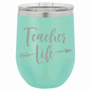 "Teacher Life" 12 oz Wine Mug - Driftless Studios