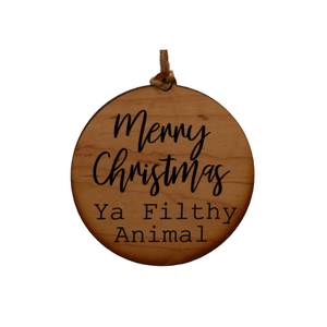 "Merry Christmas Ya Filthy Animal" Christmas Ornament - WW037 - Driftless Studios